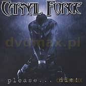 Carnal Forge: Please...Die! [CD]