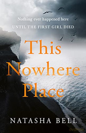 This Nowhere Place - Natasha Bell [KSIĄŻKA]