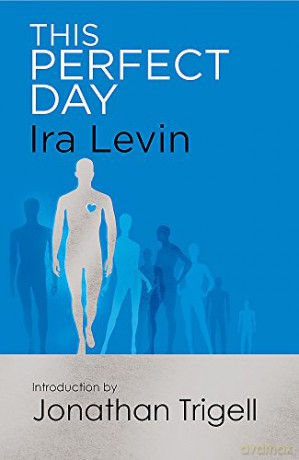 This Perfect Day: Introduction by Jonathan Trigell (Tom Thorne Novels) - Ira Levin [KSIĄŻKA]