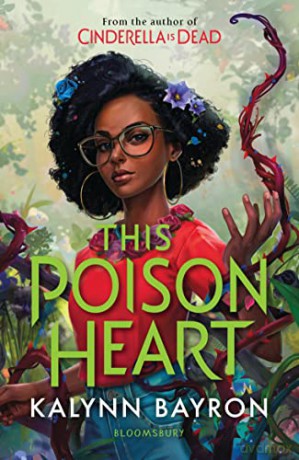 This Poison Heart: From the author of the TikTok sensation Cinderella is Dead - Kalynn Bayron [KSIĄŻKA]