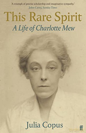 This Rare Spirit: A Life of Charlotte Mew - Julia Copus [KSIĄŻKA]