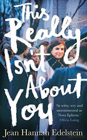 This Really Isn't About You - Jean Hannah Edelstein [KSIĄŻKA]