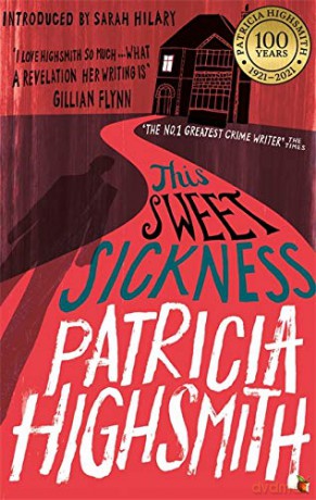 This Sweet Sickness: A Virago Modern Classic (Virago Modern Classics) - Patricia Highsmith [KSIĄŻKA]