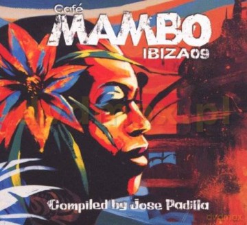 Jose Padilla (Compiled By): Cafe Mambo-Ibiza 2009 [CD]