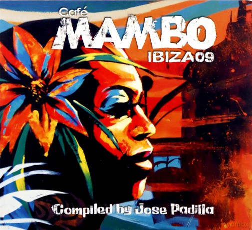 Jose Padilla (Compiled By): Cafe Mambo-Ibiza 2009 [CD]