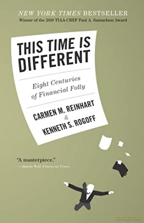 This Time Is Different: Eight Centuries of Financial Folly - Carmen M. Reinhart [KSIĄŻKA]