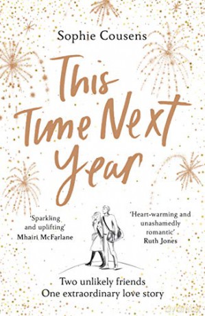 This Time Next Year: An uplifting and heartwarming rom-com - Sophie Cousens [KSIĄŻKA]