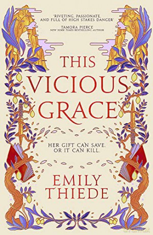 This Vicious Grace: the romantic, unforgettable fantasy debut of the year - Emily Thiede [KSIĄŻKA]