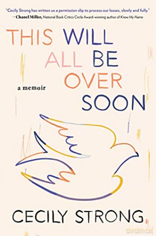 This Will All Be Over Soon: A Memoir - Cecily Strong [KSIĄŻKA]