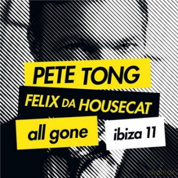 Pete Tong&Felix Da Hou: All Gone Ibiza 11 [2CD]
