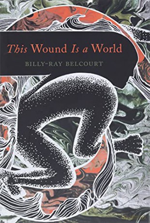 This Wound Is a World - Billy-Ray Belcourt [KSIĄŻKA]