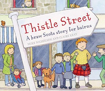 Thistle Street: A Braw Scots Story for Bairns (Picture Kelpies) - Mike Nicholson [KSIĄŻKA]