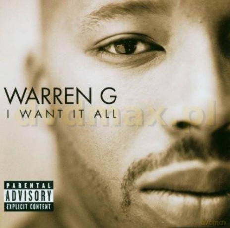 Warren G.: I Want It All(Uncensored) [CD]