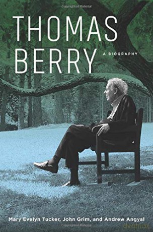 Thomas Berry: A Biography - Mary Evelyn Tucker [KSIĄŻKA]