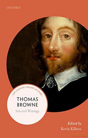 Thomas Browne: Selected Writings (21st-Century Oxford Authors) - Kevin Killeen [KSIĄŻKA]
