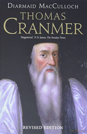Thomas Cranmer: A Life - Diarmaid Macculloch [KSIĄŻKA]