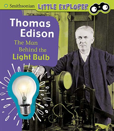 Thomas Edison: The Man Behind the Light Bulb (Little Inventor) - Lucia Raatma [KSIĄŻKA]