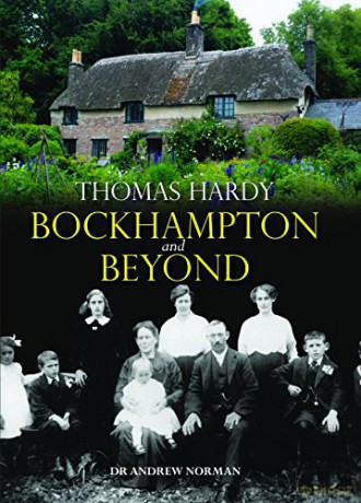 Thomas Hardy: Bockhampton and Beyond - Andrew Norman [KSIĄŻKA]