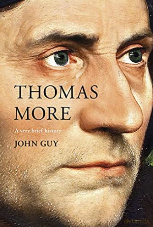 Thomas More: A Very Brief History (Very Brief Histories) - John Guy [KSIĄŻKA]