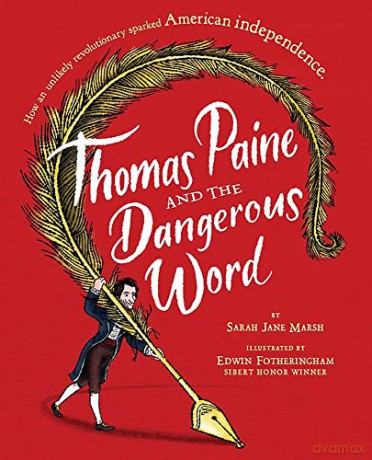Thomas Paine and the Dangerous Word - Sarah Jane Marsh [KSIĄŻKA]