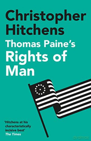 Thomas Paine's Rights of Man: A Biography - Christopher Hitchens [KSIĄŻKA]