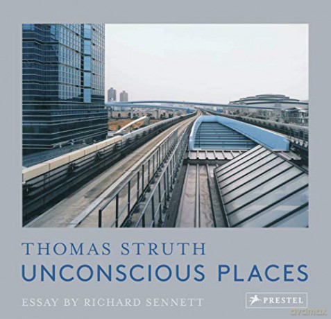 Thomas Struth: Unconscious Places - Richard Sennett [KSIĄŻKA]