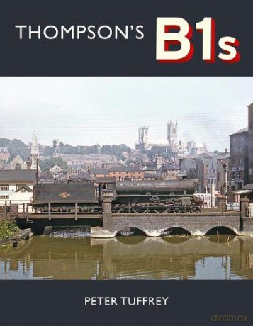 Thompson's B1s - Peter Tuffrey [KSIĄŻKA]