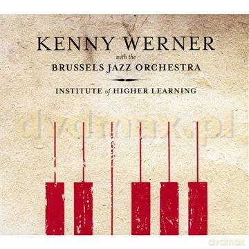 Kenny With The Brussels Werner: Institute Of Higher Learning (digipack) [CD]