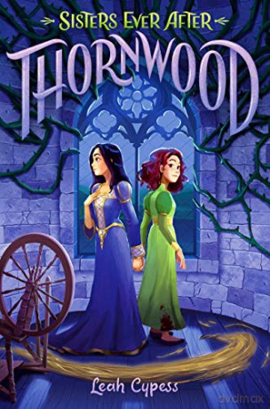 Thornwood: 1 (Sisters Ever After) - Cypess Leah [KSIĄŻKA]