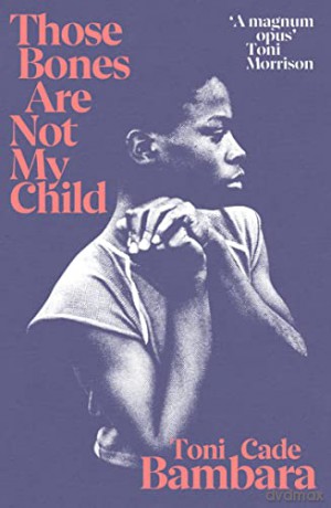 Those Bones Are Not My Child: Toni Cade Bambara - Toni Cade Bambara [KSIĄŻKA]