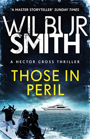 Those in Peril: Hector Cross 1 - Wilbur Smith [KSIĄŻKA]