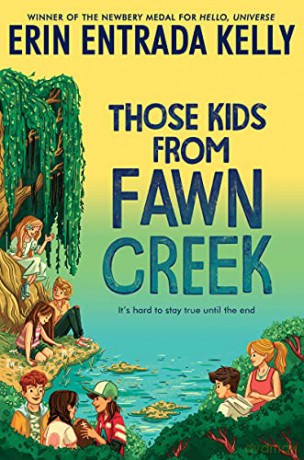 Those Kids from Fawn Creek - Erin Entrada Kelly [KSIĄŻKA]