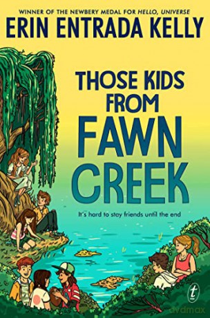 Those Kids From Fawn Creek - Erin Entrada Kelly [KSIĄŻKA]
