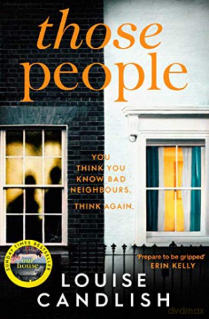 Those People: The gripping, compulsive new thriller from the bestselling author of Our House - Louise Candlish [KSIĄŻKA]