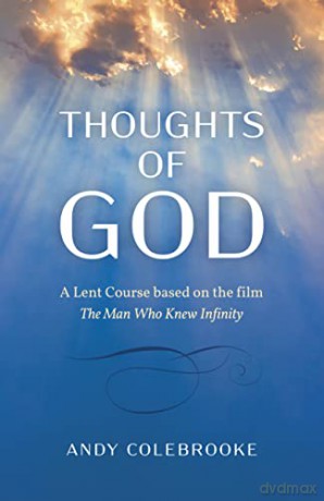 Thoughts of God: A Lent Course based on the film 'The Man Who Knew Infinity' - Andy Colebrooke [KSIĄŻKA]
