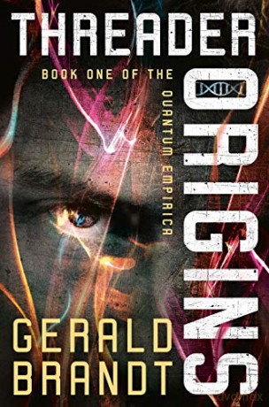 Threader Origins: 1 (Quantum Empirica) - Gerald Brandt [KSIĄŻKA]