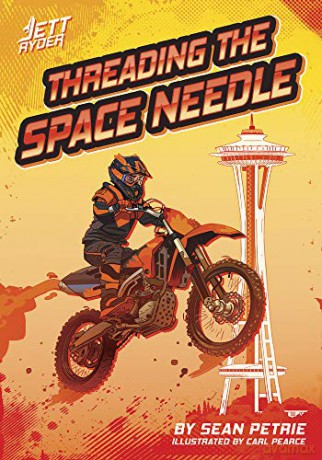 Threading the Space Needle (Jett Ryder) - Sean Petrie [KSIĄŻKA]