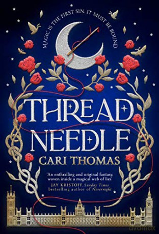 Threadneedle: The most anticipated debut fantasy release of the year - Cari Thomas [KSIĄŻKA]