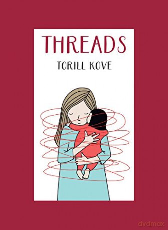 Threads - Torill Kove [KOMIKS]