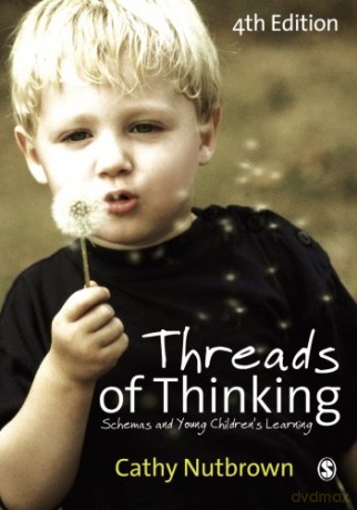 Threads of Thinking: Schemas And Young Children's Learning - Cathy Nutbrown [KSIĄŻKA]