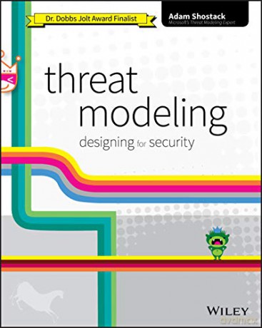 Threat Modeling: Designing for Security - Adam Shostack [KSIĄŻKA]