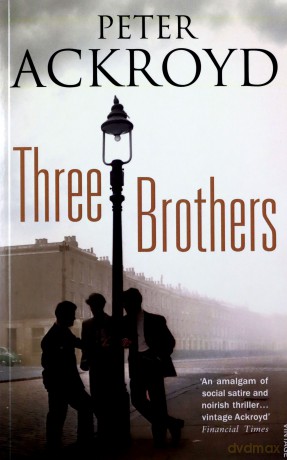 Three Brothers - Peter Ackroyd [KSIĄŻKA]