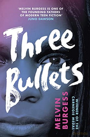 Three Bullets (Ruled Britannia) - Melvin Burgess [KSIĄŻKA]