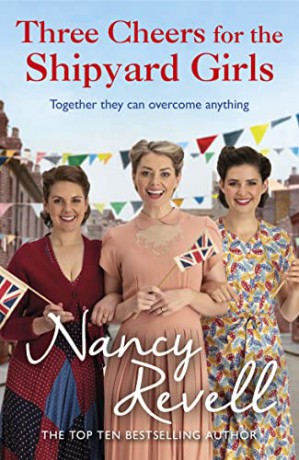 Three Cheers for the Shipyard Girls - Nancy Revell [KSIĄŻKA]