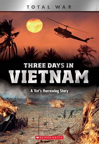 Three Days in Vietnam (X Books: Total War): A Vet's Harrowing Story - John DiConsiglio [KSIĄŻKA]