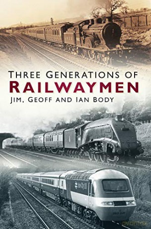 Three Generations of Railwaymen - Jim Body [KSIĄŻKA]