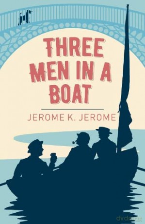 Three Men in a Boat (Arcturus Classics, 165) - Jerome K Jerome [KSIĄŻKA]