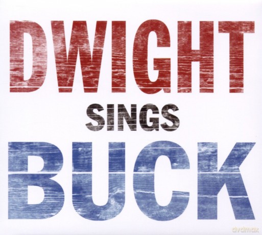Dwight Yoakam: Dwight Sings Buck [CD]