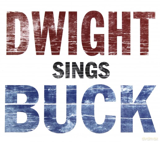 Dwight Yoakam: Dwight Sings Buck [CD]