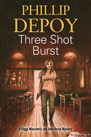 Three Shot Burst: Severn House Publishers: 2 (A Foggy Moscowitz mystery, 2) - Phillip DePoy [KSIĄŻKA]